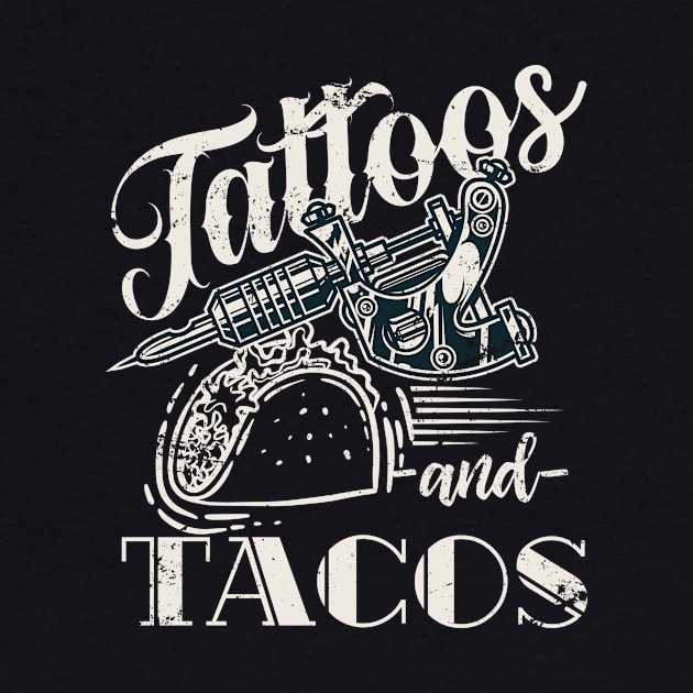 Tattoos And Tacos Vintage Tattoo Design by shirtsyoulike